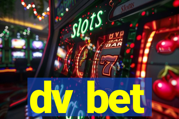 dv bet